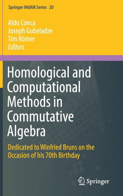 Homological and Computational Methods in Commutative Algebra