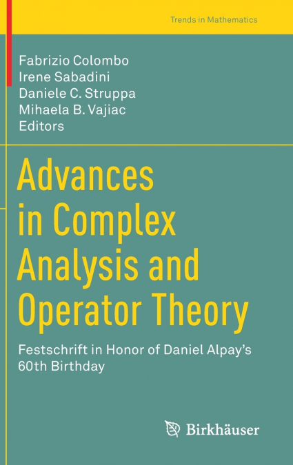 Advances in Complex Analysis and Operator Theory