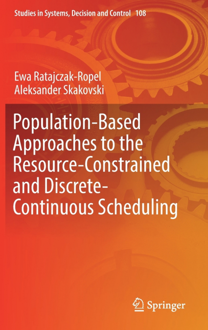 Population-Based Approaches to the Resource-Constrained and Discrete-Continuous Scheduling