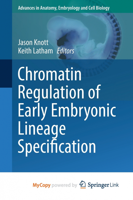 Chromatin Regulation of Early Embryonic Lineage Specification