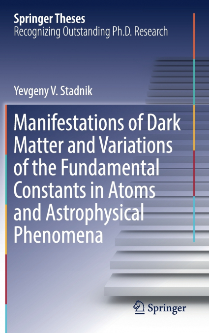 Manifestations of Dark Matter and Variations of the Fundamental Constants in Atoms and Astrophysical Phenomena