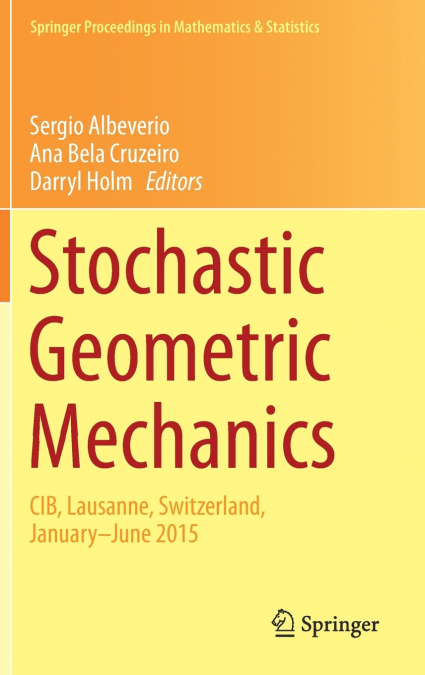 Stochastic Geometric Mechanics