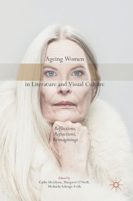 Ageing Women in Literature and Visual Culture