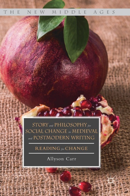 Story and Philosophy for Social Change in Medieval and Postmodern Writing