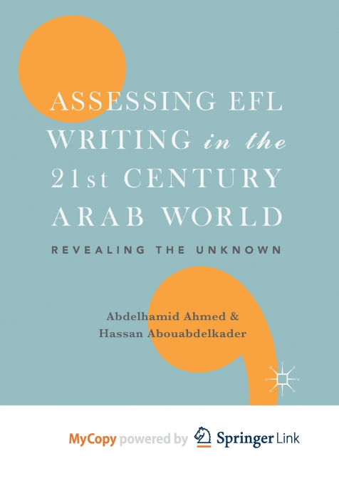 Assessing EFL Writing in the 21st Century Arab World
