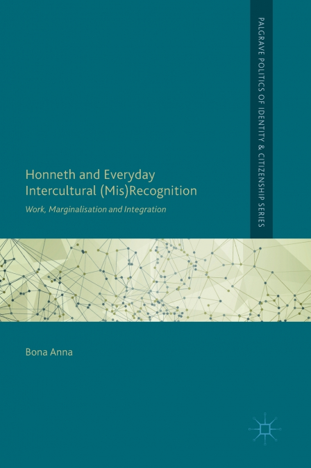 Honneth and Everyday Intercultural (Mis)Recognition