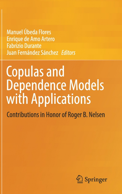 Copulas and Dependence Models with Applications
