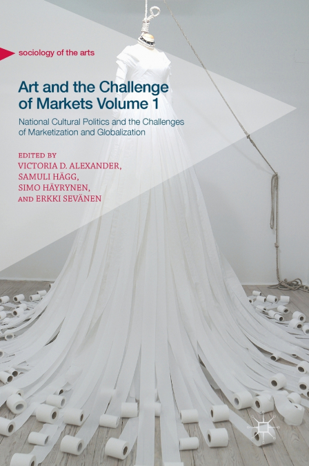 Art and the Challenge of Markets Volume 1