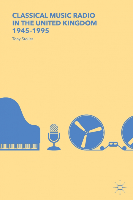 Classical Music Radio in the United Kingdom, 1945-1995