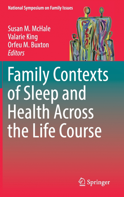 Family Contexts of Sleep and Health Across the Life Course