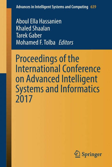 Proceedings of the International Conference on Advanced Intelligent Systems and Informatics 2017