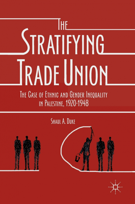 The Stratifying Trade Union