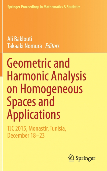 Geometric and Harmonic Analysis on Homogeneous Spaces and Applications