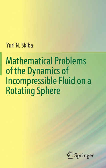 Mathematical Problems of the Dynamics of Incompressible Fluid on a Rotating Sphere