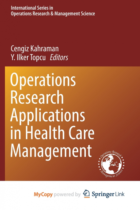 Operations Research Applications in Health Care Management