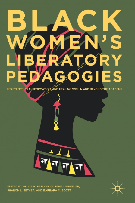 Black Women’s Liberatory Pedagogies