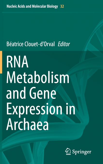 RNA Metabolism and Gene Expression in Archaea