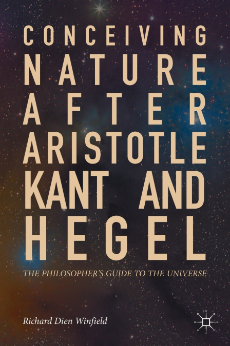 Conceiving Nature after Aristotle, Kant, and Hegel