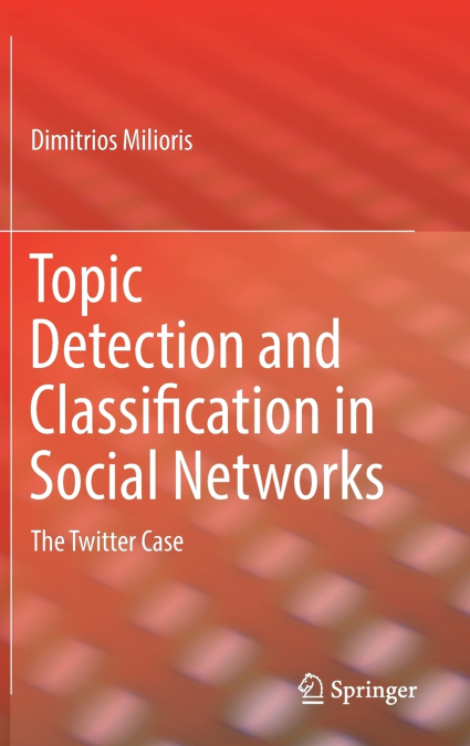 Topic Detection and Classification in Social Networks