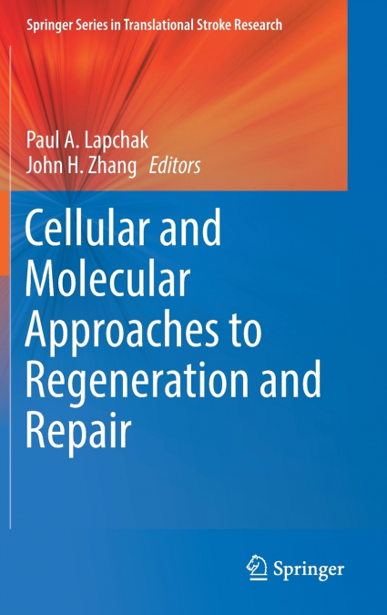 Cellular and Molecular Approaches to Regeneration and Repair
