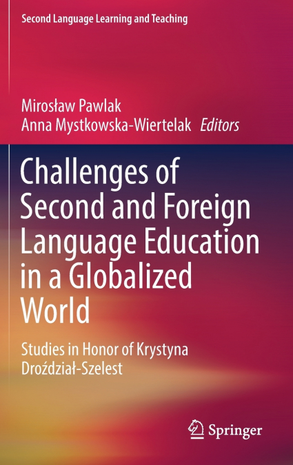 Challenges of Second and Foreign Language Education in a Globalized World