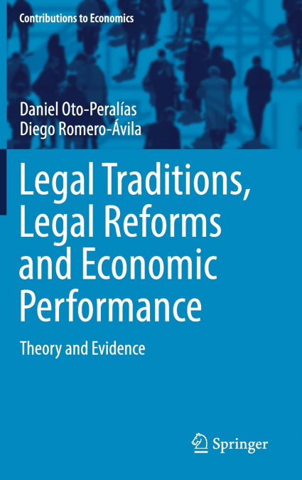 Legal Traditions, Legal Reforms and Economic Performance