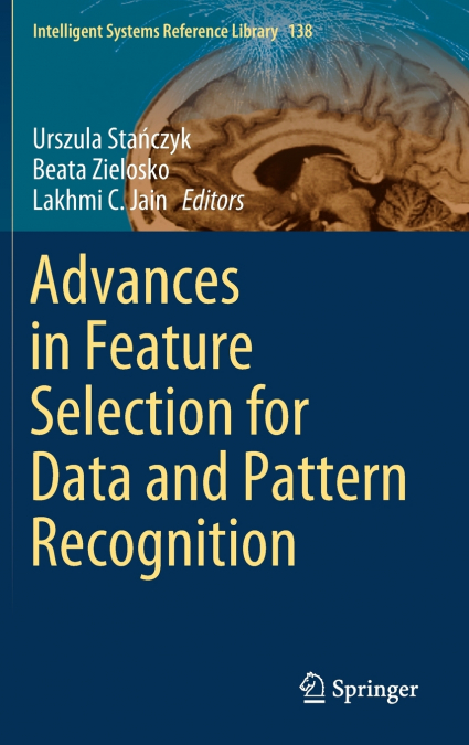 Advances in Feature Selection for Data and Pattern Recognition