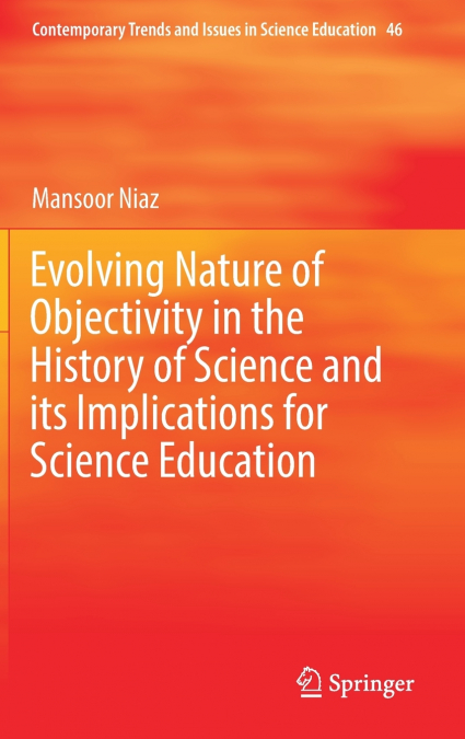 Evolving Nature of Objectivity in the History of Science and its Implications for Science Education