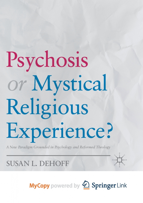 Psychosis or Mystical Religious Experience?
