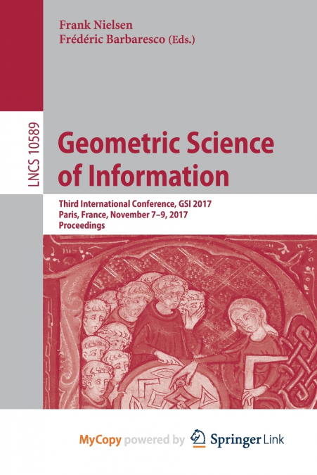 Geometric Science of Information