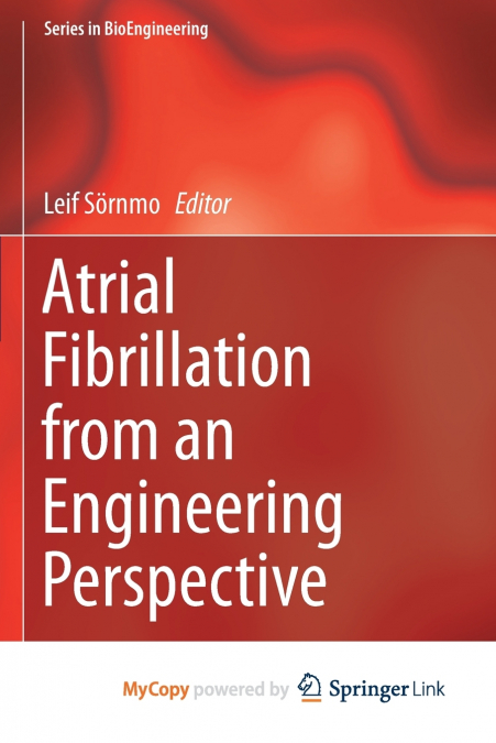 Atrial Fibrillation from an Engineering Perspective