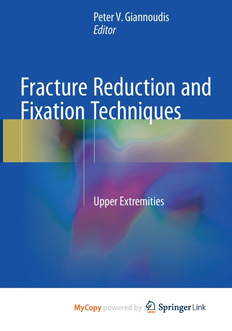 Fracture Reduction and Fixation Techniques
