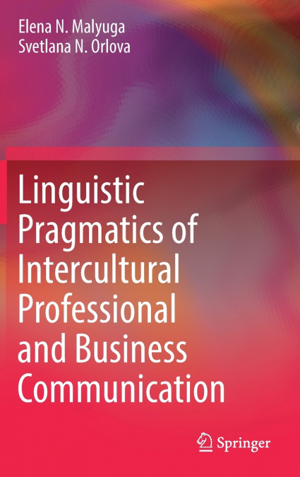 Linguistic Pragmatics of Intercultural Professional and Business Communication