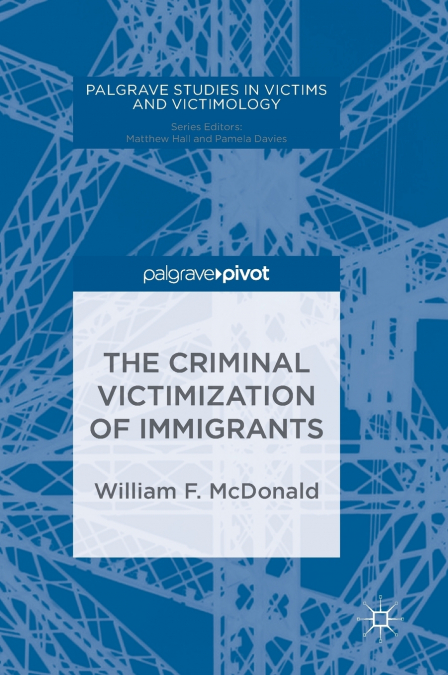 The Criminal Victimization of Immigrants