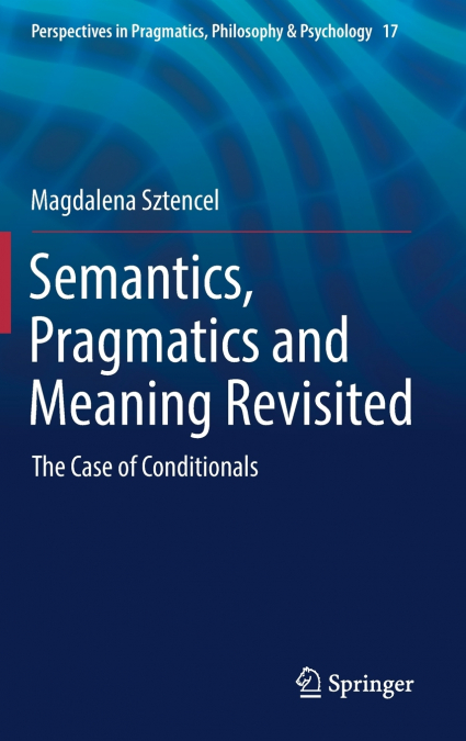 Semantics, Pragmatics and Meaning Revisited