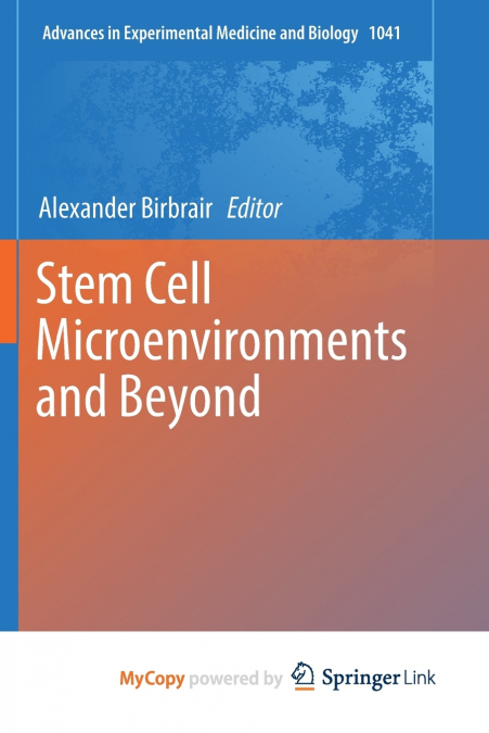 Stem Cell Microenvironments and Beyond