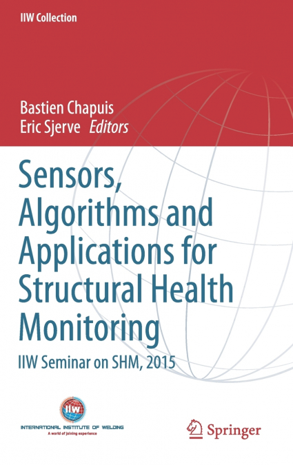 Sensors, Algorithms and Applications for Structural Health Monitoring