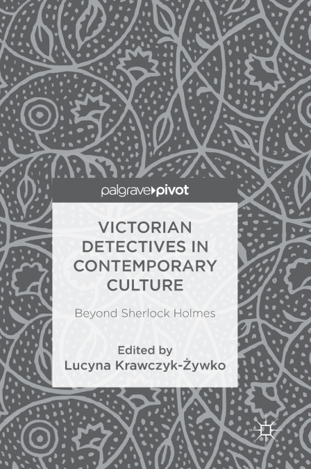 Victorian Detectives in Contemporary Culture