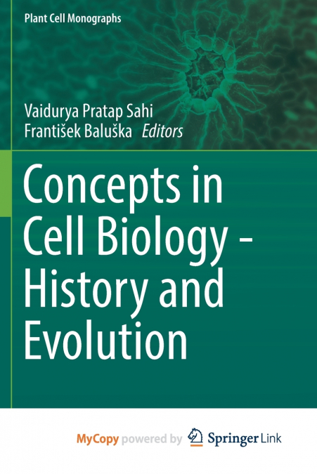Concepts in Cell Biology - History and Evolution