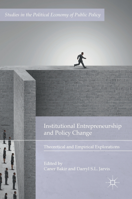 Institutional Entrepreneurship and Policy Change
