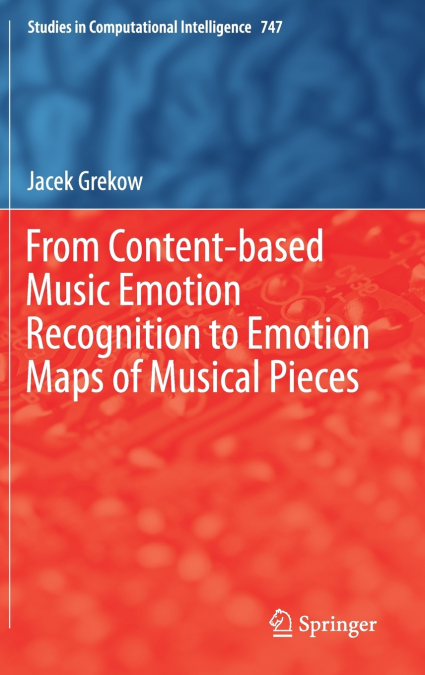 From Content-based Music Emotion Recognition to Emotion Maps of Musical Pieces