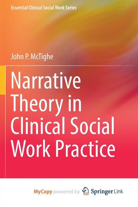 Narrative Theory in Clinical Social Work Practice