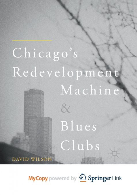 Chicago’s Redevelopment Machine and Blues Clubs