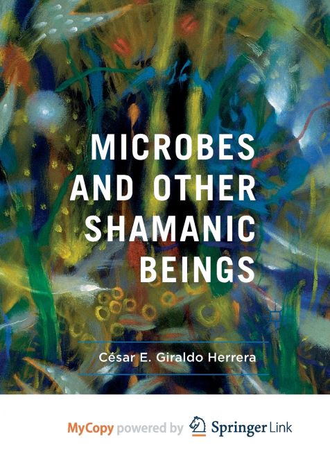 Microbes and Other Shamanic Beings
