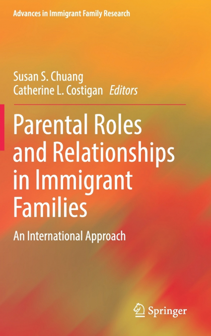 Parental Roles and Relationships in Immigrant Families
