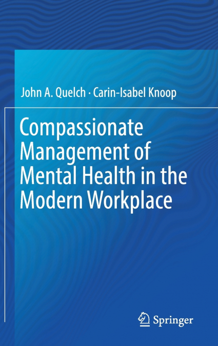 Compassionate Management of Mental Health in the Modern Workplace
