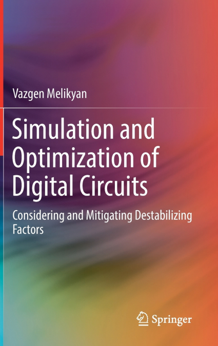Simulation and Optimization of Digital Circuits