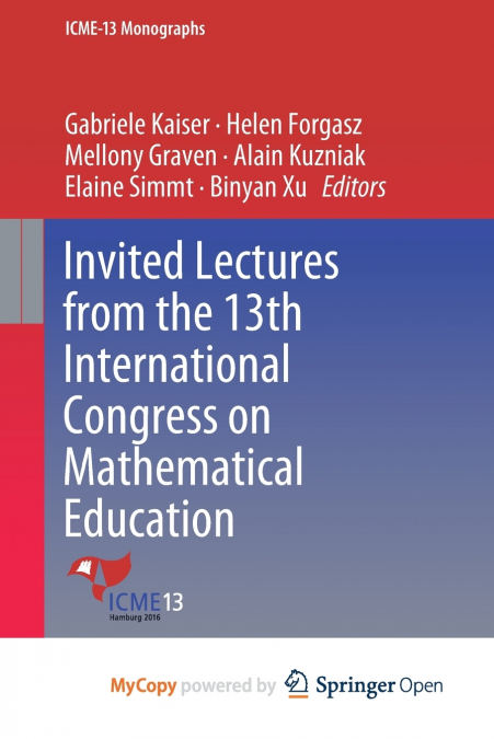 Invited Lectures from the 13th International Congress on Mathematical Education