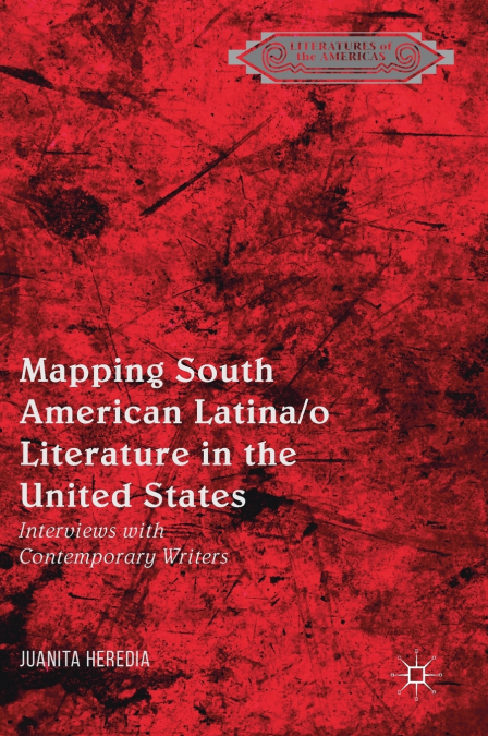 Mapping South American Latina/o Literature in the United States