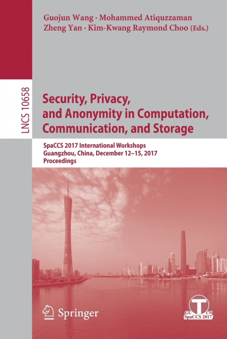 Security, Privacy, and Anonymity in Computation, Communication, and Storage
